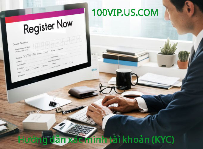 Hướng dẫn xác minh tài khoản (KYC) sau khi đăng ký